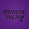 PatheticPoet™